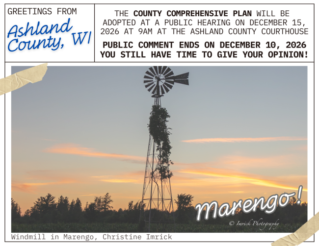 Photo by Christine Imrick showing a windmill with a sunset in the background. "Greetings From Ashland County, WI" is written at the top along with information about the Comprehensive plan (included in body of webpage)